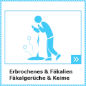 Entkeimung Erbrochenes Fäkalien Fäkalgeruch