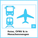 Entkeimung auf Reisen, ÖPNV, Bus, Flugzeug, Zug, in Menschenmengen